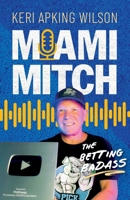 Miami Mitch: The Betting Badass B0HBG97X3F Book Cover