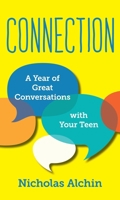 Connection: A Year of Great Conversations with Your Teen B0H3LLKQ3R Book Cover