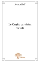 Le Cogito cartésien revisité (French Edition) 2332807551 Book Cover