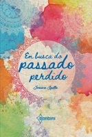 Em Busca Do Passado Perdido 6586389836 Book Cover