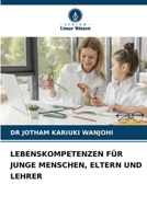 Lebenskompetenzen Für Junge Menschen, Eltern Und Lehrer 6205793431 Book Cover