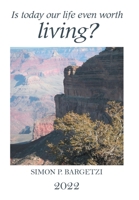 Is today our life even worth living? 1669816028 Book Cover