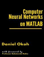 Computer Neural Networks on MATLAB 1539360954 Book Cover