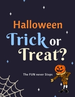 Halloween: Trick OR Treat! The Fun Never Stops: This Halloween Activity Book includes games and activities to keep kids busy all B0959R8H5Y Book Cover