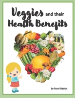 Veggies and their Health Benefits B08SGBDVW7 Book Cover