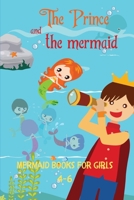 Mermaid Books For Girls 4-6: The Prince and The mermaid B089TT2VRB Book Cover