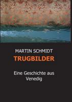 Trugbilder 3734585171 Book Cover