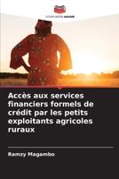 Acc�s aux services financiers formels de cr�dit par les petits exploitants agricoles ruraux 6205307081 Book Cover