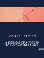 A Journal of a Tour in the Congo Free State B0CSFCGCXG Book Cover