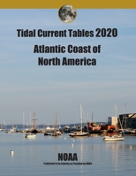 Tidal Current Tables 2020: Atlantic Coast of North America 1697867073 Book Cover