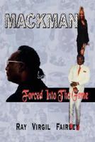 Mackman!  Forced Into The Game 0977443159 Book Cover