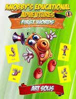 Knobby's Educational Adventures: First Words Book 150334214X Book Cover