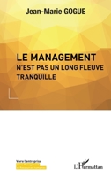 Le management n'est pas un long fleuve tranquille (Vivre l'Entreprise) (French Edition) 2343018723 Book Cover