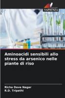 Aminoacidi sensibili allo stress da arsenico nelle piante di riso 6209391036 Book Cover