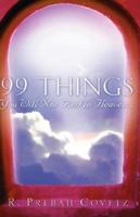 99 Things You Will Not Find In Heaven... 1600343252 Book Cover