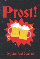 PROST! Oktoberfest Journal: 100 Page Blank Lined Notebook Octoberfest Gift Beer Lover's Gift Funny German Culture Notebook 1708100679 Book Cover