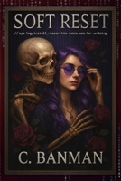 Soft Reset: //sys.log/install_reason=his-voice-was-her-undoing 1069830704 Book Cover