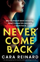 Never Come Back: An utterly gripping and unputdownable psychological thriller 1836183534 Book Cover