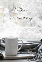 Hello January: Monthly & Seasonal Journal Notebook Diary. Neutral design for women and men. Gift for therapy, grief, deployment, holidays, graduation, birthday, Christmas, etc 1079932429 Book Cover