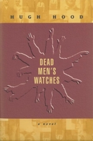 Dead Men's Watches (Hood, Hugh. New Age, Pt. 10.) 0887841686 Book Cover