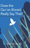 Does the Qur'an (Koran) Really Say That?: Truths and Misconceptions About Islam 1480873837 Book Cover
