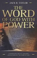 The Word of God With Power: Experiencing the Full Meaning and Blessing of the Word of God 080546087X Book Cover