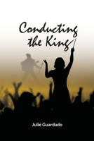 Conducting the King 1974269450 Book Cover