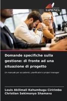 Domande specifiche sulla gestione: di fronte ad una situazione di progetto 6207312988 Book Cover