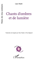 Chants d'ombres et de lumière (Poètes Des Cinq Continents) (French Edition) 2336600579 Book Cover