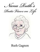 Nana Ruth's Poetic Views on Life 1438967616 Book Cover