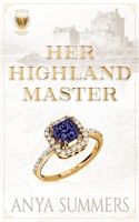 Her Highland Master: Anniversary Edition B0C47NHBJZ Book Cover