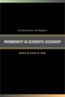 Prematurity  in Scientific Discovery: On Resistance and Neglect 0520231066 Book Cover