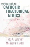 Introduction to Catholic Theological Ethics: Foundations and Applications 1626983240 Book Cover