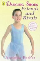 Friends and Rivals (Dancing Shoes, No 3) 014038684X Book Cover