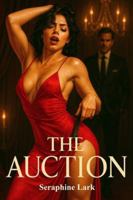 The Auction: In a world of power, she was the prize. B0G3P2J572 Book Cover