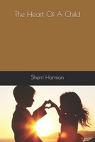 The Heart Of A Child 1704355729 Book Cover