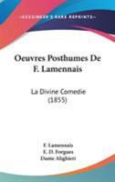 Oeuvres Posthumes De F. Lamennais: La Divine Comedie (1855) 1437472311 Book Cover