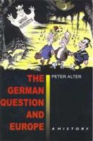 The German Question and Europe: A History 0340540176 Book Cover