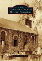 Georgetown County's Historic Cemeteries 1467116505 Book Cover