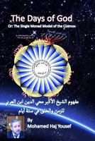 The Single Monad Model of the Cosmos or: The Days of God: Ibn Arabi's Concept of Time and Creation in Six Days 1482022915 Book Cover