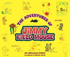 The Adventures of Jimmy Field Mouse 1638378304 Book Cover