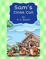 Sam's Close Call B0CBD1SLY1 Book Cover