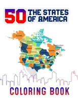 50 The States of America Coloring Book: Fifty State Maps with Capitals and Symbols like Motto Bird Mammal Flower Insect Butterfly or Fruit Perfect Easy To Color And Learn More Details For States Great B08PJP5C4D Book Cover