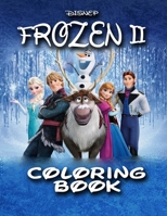 Frozen 2 Coloring Book: For Kids 1679593153 Book Cover