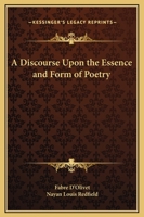 A Discourse Upon the Essence and Form of Poetry 1419189603 Book Cover