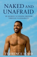 Naked and Unafraid: My Journey to Finding Freedom Through Vulnerability (3) B0F9MV6TJP Book Cover