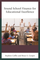 Sound School Finance for Educational Excellence 1475838204 Book Cover