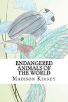 Endangered Animals of the World: An A to Z Book of Awareness 1535595078 Book Cover