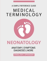 Neonatology Medical Terminology Guide (English & Spanish) B0GF2S5C9P Book Cover