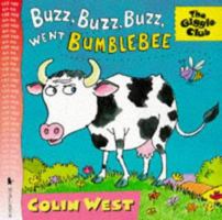 Buzz, Buzz, Buzz! Went Bumble-bee (Giggle Club) 1564026817 Book Cover